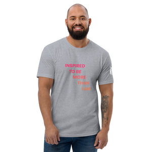 Inspire to be more than I am Short Sleeve T-shirt