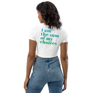 "Sum of my choices" Crop Top