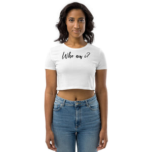 "Who am I?" Crop Top